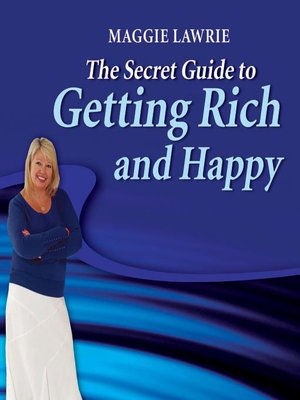 cover image of The Secret Guide to Getting Rich and Happy